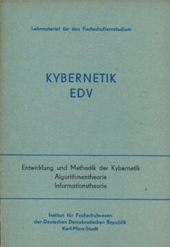 Kybernetik EDV Entwicklung  und Methodik, Algorithmentheorie, Informationstheorie