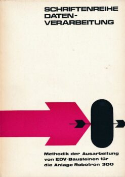 Methodik der Ausarbeitung von EDV-Bausteinen für die Anlage Robotron 300