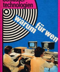Schlüsseltechnologien - warum und für wen?