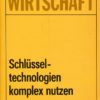 Schlüsseltechnologien komplex nutzen