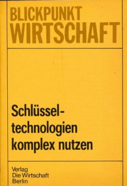 Schlüsseltechnologien komplex nutzen