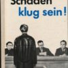 Vor dem Schaden klug sein!