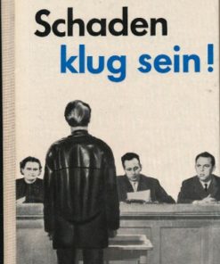 Vor dem Schaden klug sein!