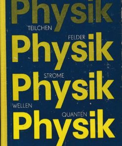 Physik - Teilchen Felder Ströme Wellen Quanten