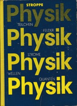 Physik - Teilchen Felder Ströme Wellen Quanten