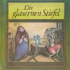Die gläsernen Stiefel