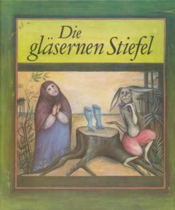 Die gläsernen Stiefel