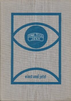 Carl Zeiss Jena - Einst und Jetzt