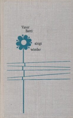 Vater Batti singt wieder