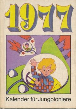 Kalender für Jungpioniere 1977   DDR-Kinderbuch