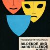 Bildende und darstellende Kunst