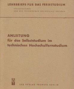 Anleitung für das Selbststudium im technischen Hochschulfernstudium