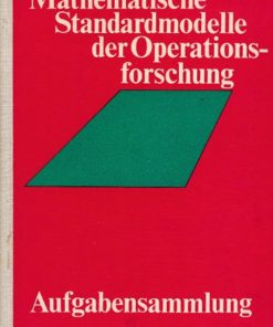 Mathematische Standardmodelle der Operationsforschung