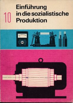 Einführung in die sozialistische Produktion Klasse 10 DDR-Lehrbuch