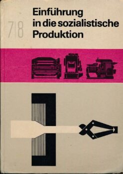 Einführung in die sozialistische Produktion Klasse 7 und 8 Lehrbuch DDR
