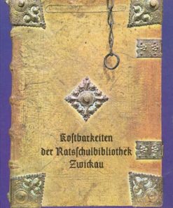 Kostbarkeiten der Ratsschulbibliothek Zwickau