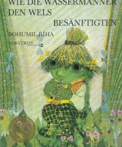 Wie die Wassermänner den Wels besänftigten