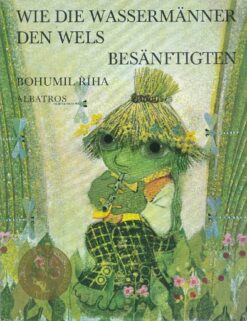 Wie die Wassermänner den Wels besänftigten