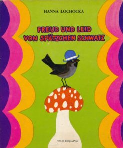 Freud und Leid von Spätzchen Schwatz