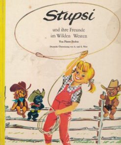 Stupsi und ihre Freunde im wilden Westen