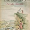 Deutschland - Du liebe Heimat