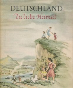 Deutschland - Du liebe Heimat