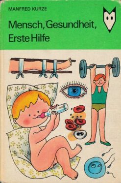 Mensch-Gesundheit-Erste Hilfe  DDR-Kinderbuch