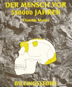 Der Mensch vor 350000 Jahren