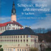 Schlösser, Burgen und Herrensitze in Sachsen