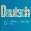 Deutsch für schreibtechnische Berufe