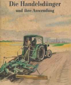 Die Handelsdünger und ihre Anwendung  DDR-Heft