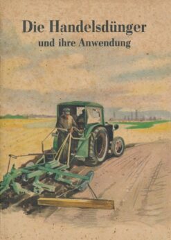 Die Handelsdünger und ihre Anwendung  DDR-Heft
