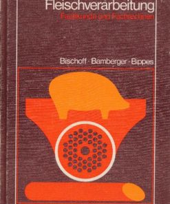 Fleischverarbeitung - Fachkunde und Fachrechnen