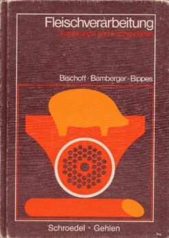 Fleischverarbeitung - Fachkunde und Fachrechnen