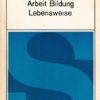 Soziale Planung: Arbeit, Bildung, Lebensweise