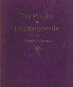 Der Pionier im Fleischergewerbe