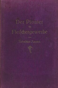 Der Pionier im Fleischergewerbe