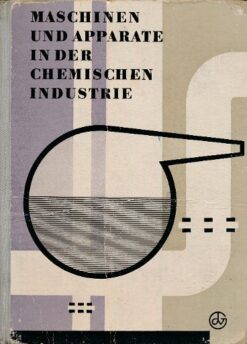 Maschinen und Apparate in der chemischen Industrie