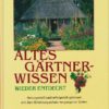 Altes Gärtnerwissen wieder entdeckt