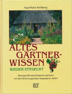 Altes Gärtnerwissen wieder entdeckt