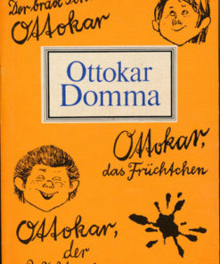 Der brave Schüler Ottokar - Das Früchtchen - Der Weltverbesserer