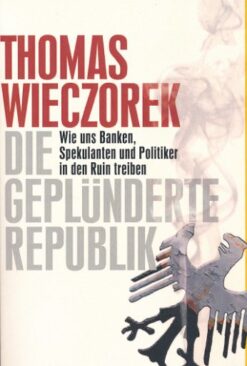 Die geplünderte Republik