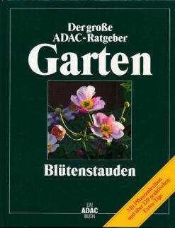 Blütenstauden - Der große ADAC-Ratgeber Garten