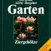 Ziergehölze - Der große ADAC-Ratgeber Garten
