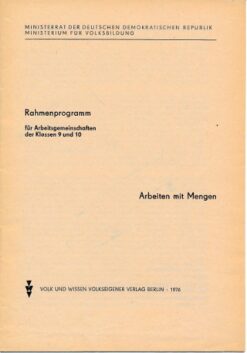 Arbeiten mit Mengen - für Arbeitsgemeinschaften der Klassen 9 und 10  DDR-Lehrheft