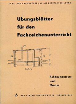 Übungsblätter für den Fachzeichenunterricht für Rohbaumonteure und Maurer  DDR-Lehrmaterial