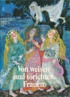 Von weisen und törichten Frauen