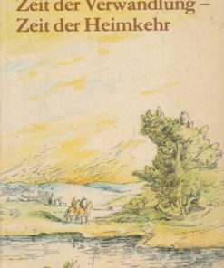 Zeit der Verwandlung - Zeit der Heimkehr