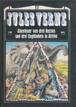 Abenteuer von drei Russen und drei Engländer in Afrika