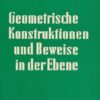 Geometrische Konstruktionen und Beweise in der Ebene  DDR-Buch